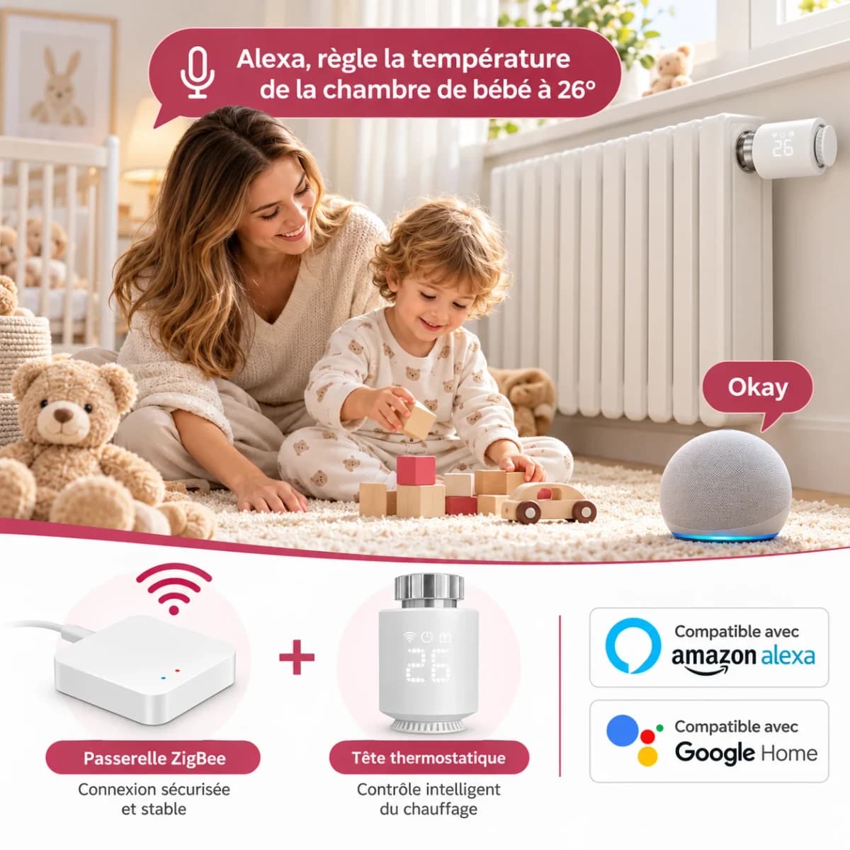Une maman et son enfant dans une chambre : « Alexa, règle la température de la chambre de bébé à 26° ». Passerelle Zigbee et tête thermostatique, compatibles Alexa et Google Home